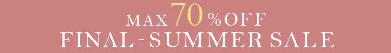 MAX70%OFF FINALサマーセール