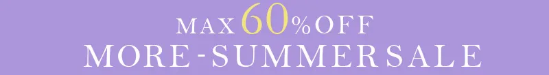 MAX60%OFF MOREサマーセール